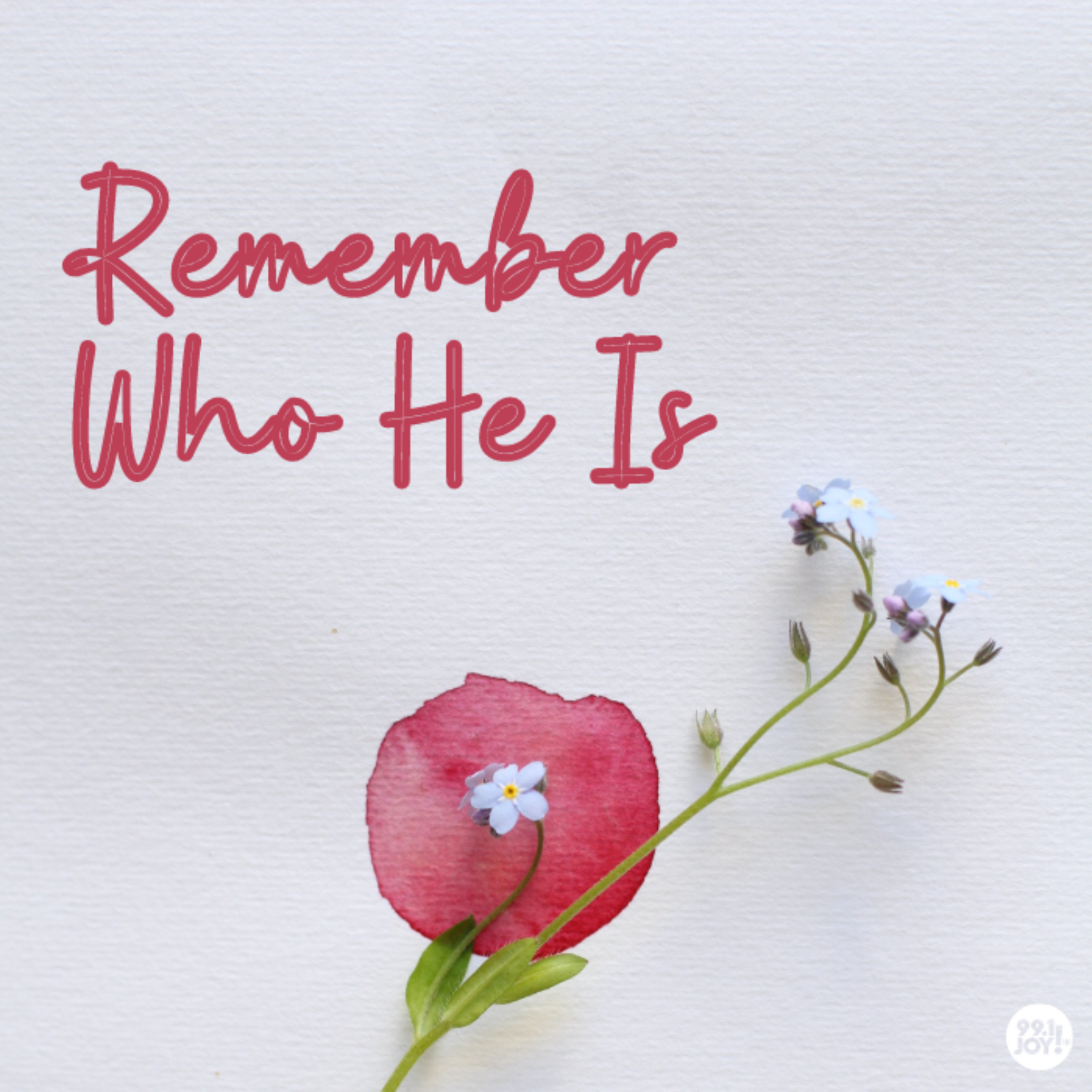 Remember Who He Is