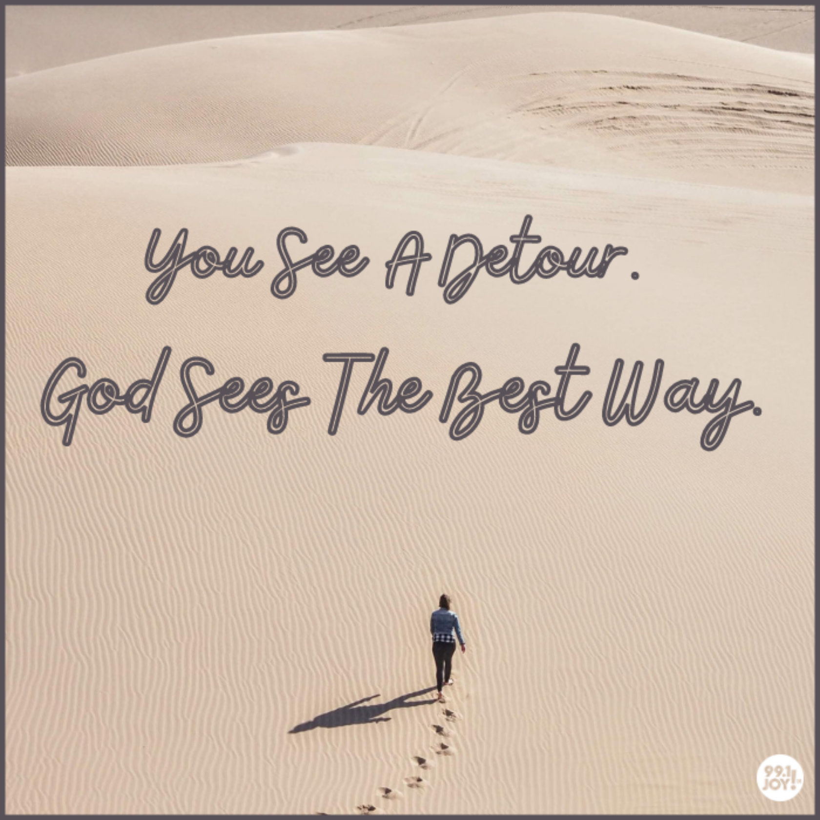 You See A Detour. God Sees The Best Way.
