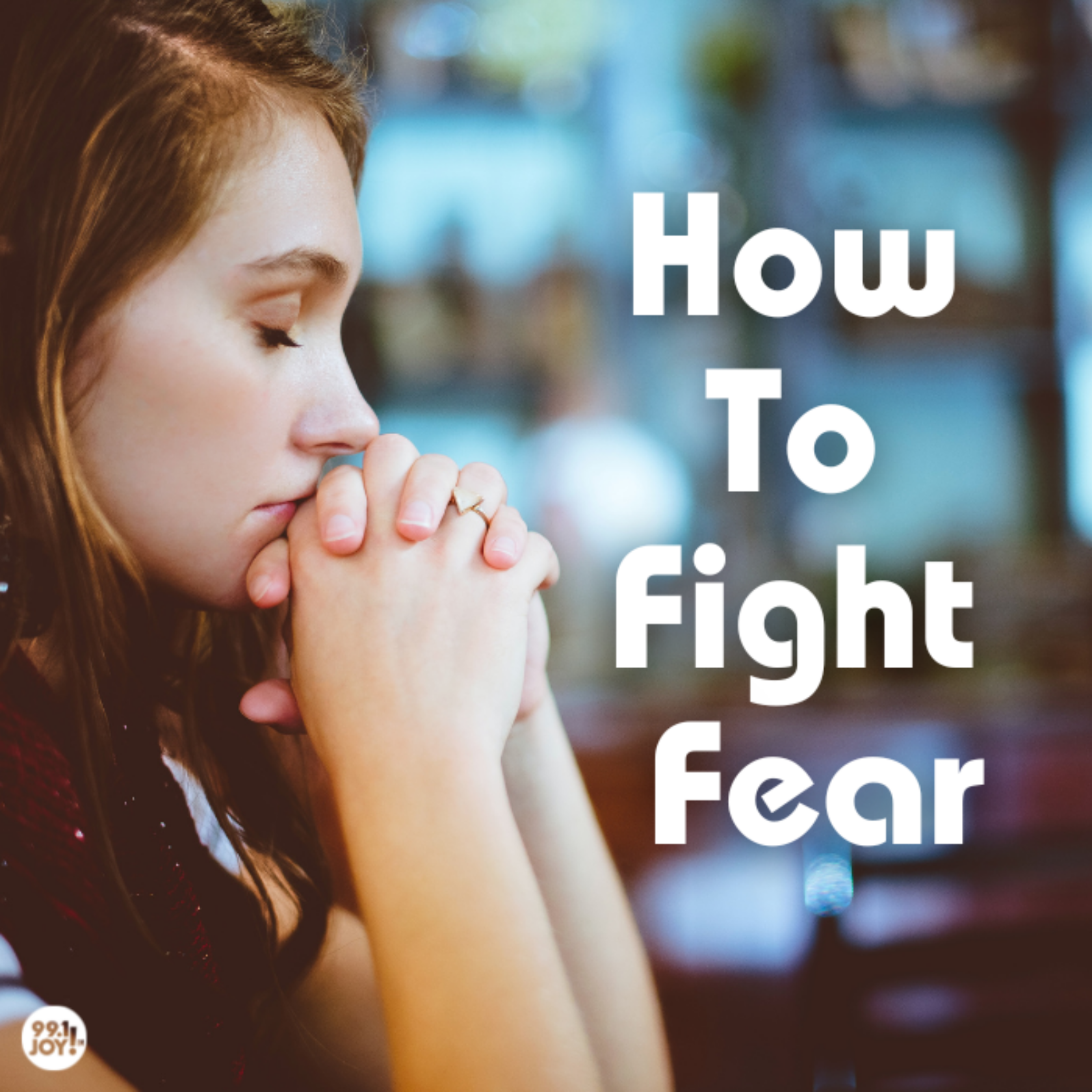 How To Fight Fear