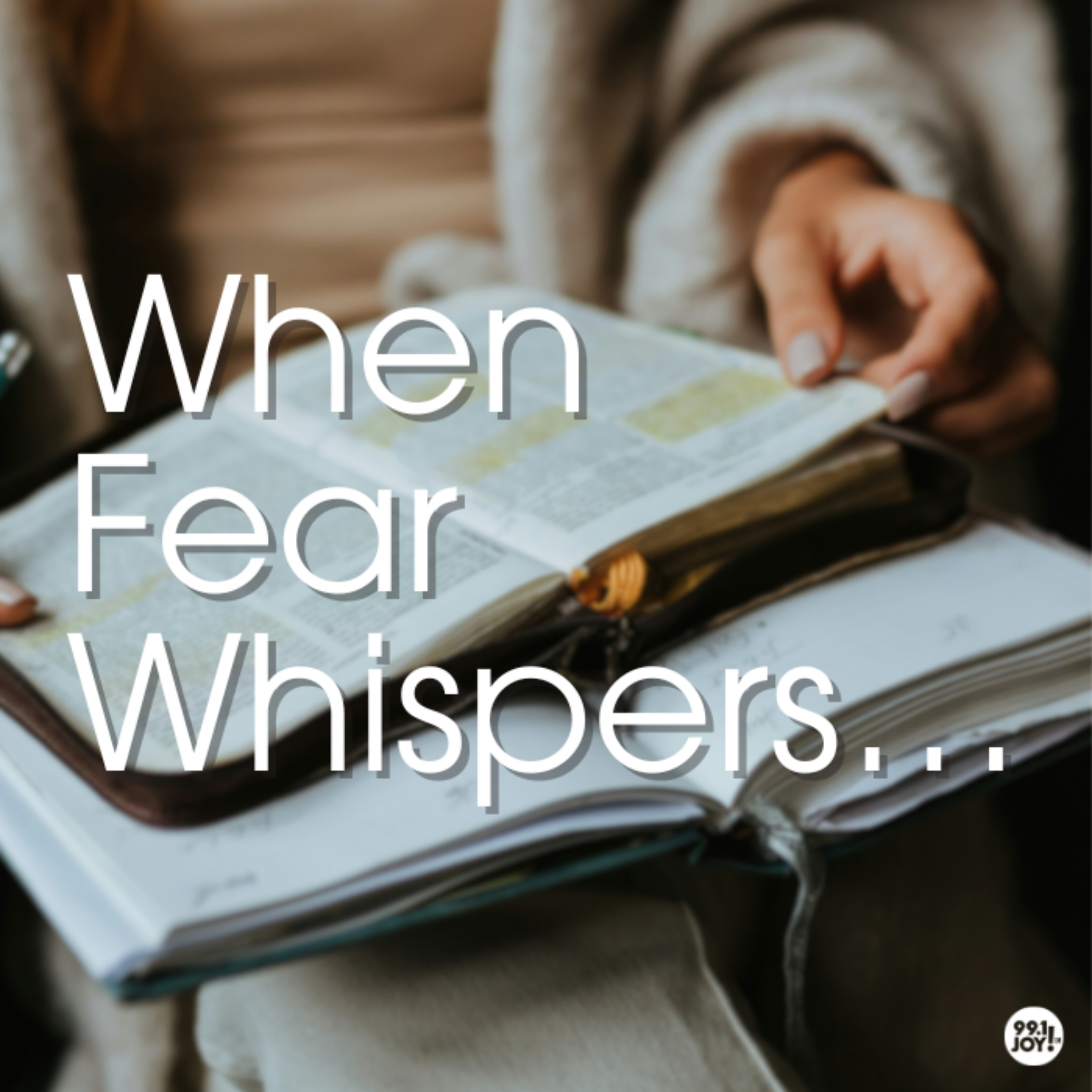 When Fear Whispers…