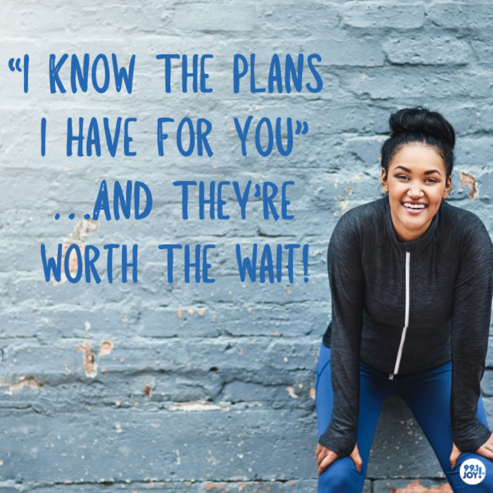 ”I Know The Plans I Have For You”…And They’re Worth The Wait!