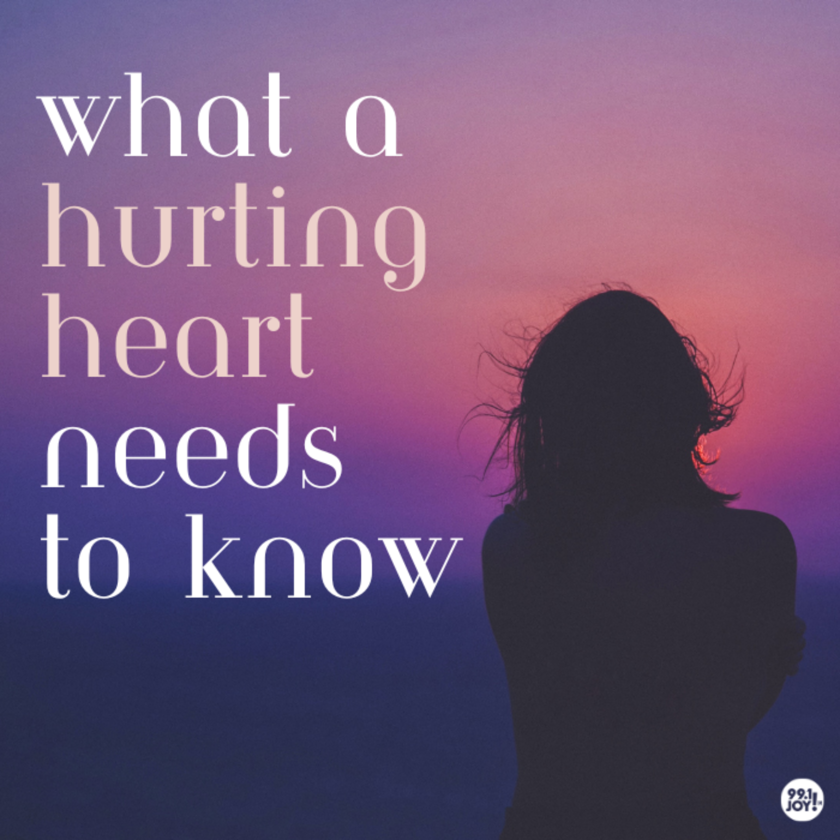 What A Hurting Heart Needs To Know
