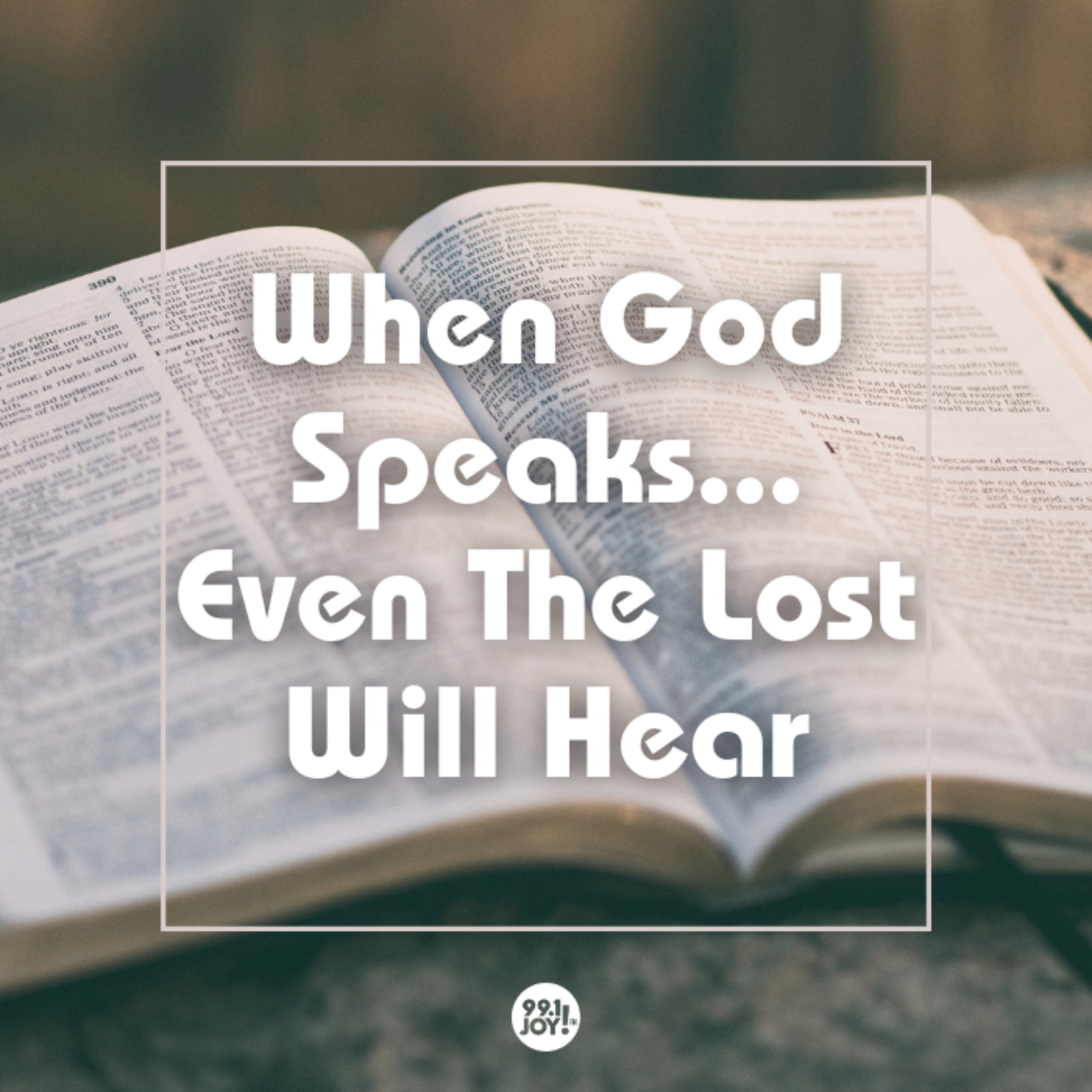 When God Speaks…Even The Lost Will Hear