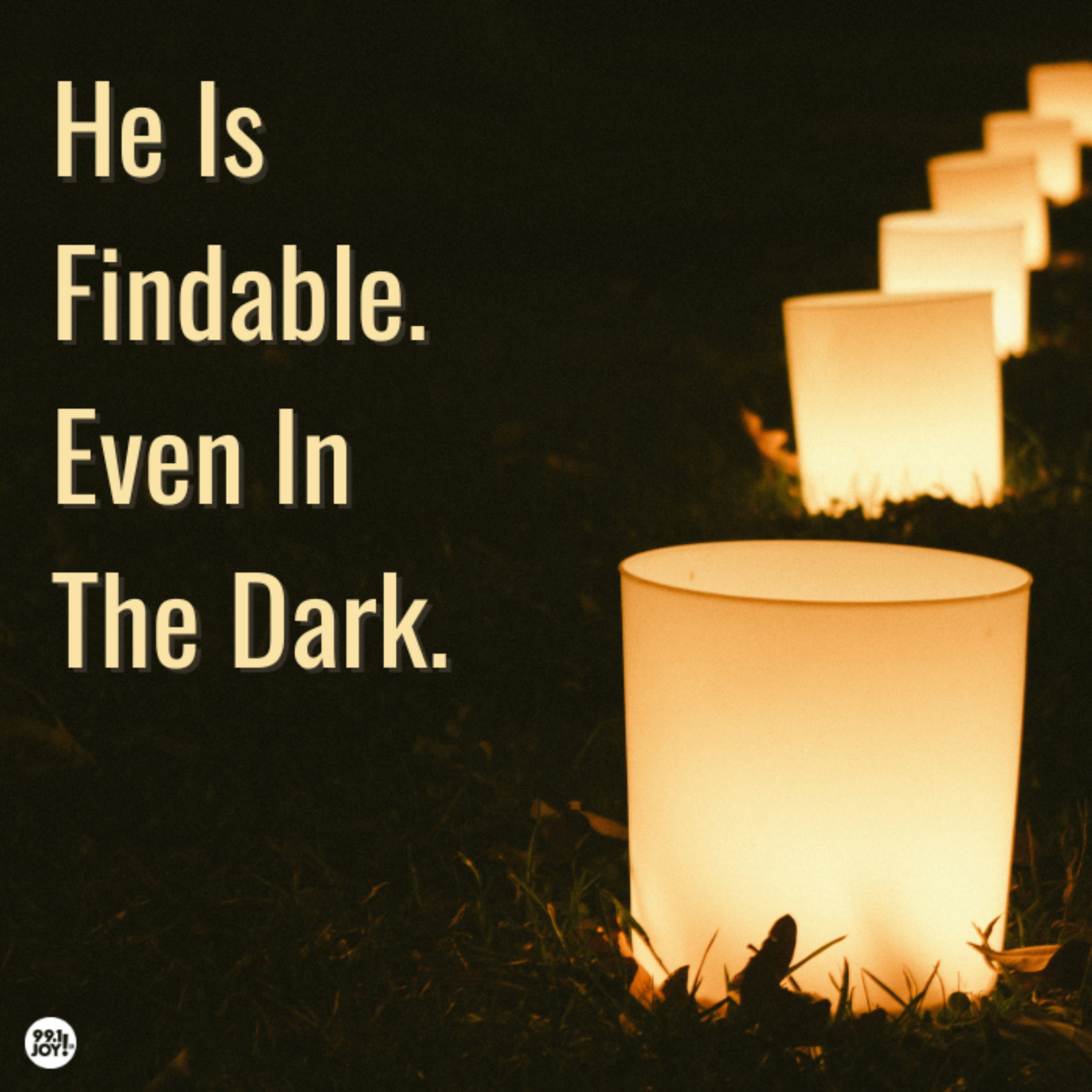 He Is Findable. Even In The Dark